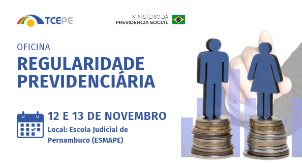 Oficina vai orientar gestores municipais sobre regularidade previdenciária